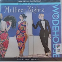 Mulliner Nights written by P.G. Wodehouse performed by Jonathan Cecil on Audio CD (Unabridged)